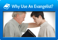 Why Use An Evangelist?